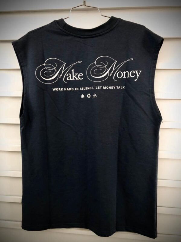 Camisa sin mangas con texto gráfico "Make Money" y lemas motivacionales en blanco.