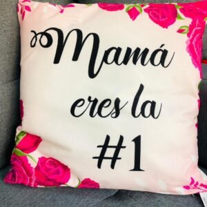 Cojín con letrero: "Mamá eres la #1"