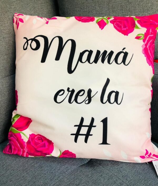 Cojín con letrero: "Mamá eres la #1"